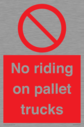 no-riding-on-pallet-trucks-sign~